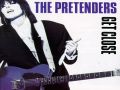 dont get me wrong - the pretenders
