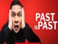 Past is past