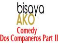Bisaya Comedy - Dos Companeros II