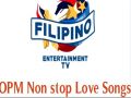 OPM non-stop love songs
