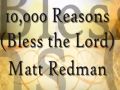 Bless the Lord - Matt Redman