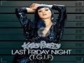 Katy Perry-Last Friday Night (T.G.I.F) 2011