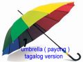 Umbrella(Payong)-tagalog version