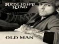 Old Man-Redlight King 2011